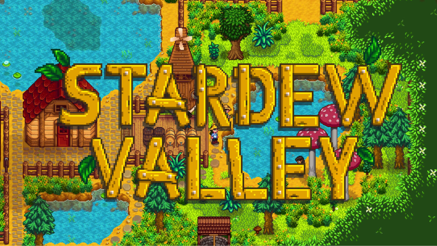 Stardew Valley!