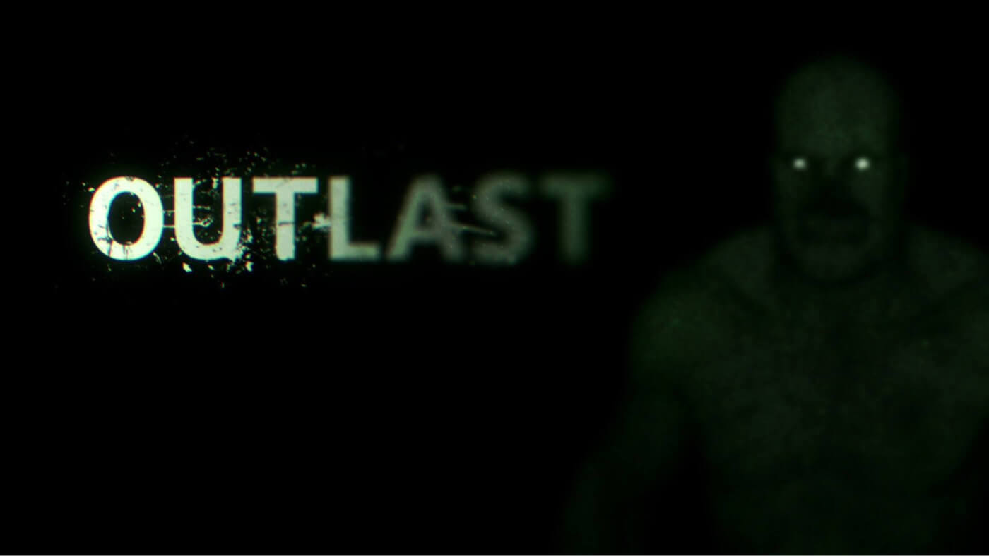 Outlast!